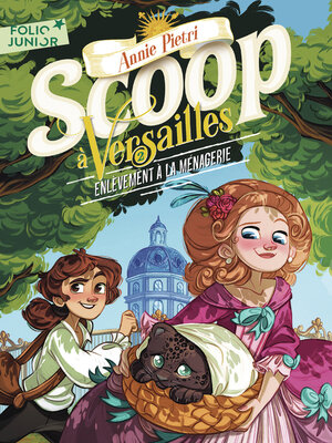 cover image of Scoop à Versailles (Tome 2)--Enlèvement à la ménagerie